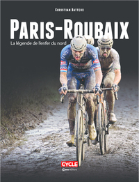 Paris-Roubaix - La légende de l'enfer du nord