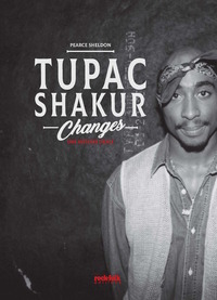 TUPAC SHAKUR - CHANGES - UNE HISTOIRE ORALE