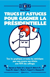 Trucs et astuces pour gagner la présidentielle