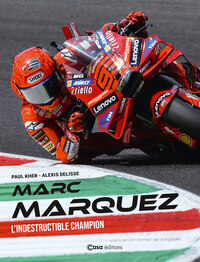MARC MARQUEZ - L'INDESTRUCTIBLE CHAMPION