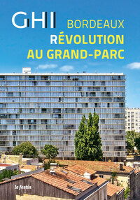 GHI, Bordeaux, révolution au Grand-Parc