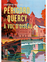 Périgord et Quercy à vol d'oiseau