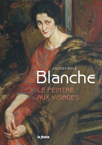 Jacques-Émile Blanche - le peintre aux visages