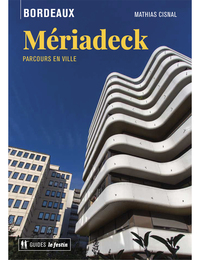 MERIADECK - PARCOURS EN VILLE