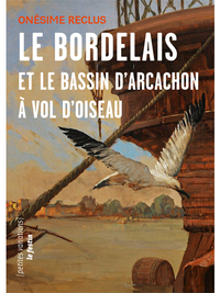 Le Bordelais et le bassin d'Arcachon à vol d'oiseau