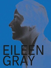 EILEEN GRAY, DESIGNER AND ARCHITECT