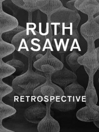 RUTH ASAWA - RETROSPECTIVE