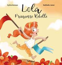 Lola Princesse Rebelle