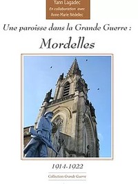 UNE PAROISSE DANS LA GRANDE GUERRE : MORDELLES