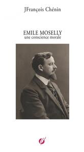Emile Moselly une concience morale