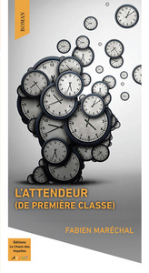 L'ATTENDEUR (DE PREMIERE CLASSE)