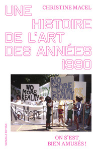 Une histoire de l’art des années 1990 : on s’est bien amusés !