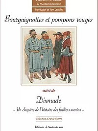 BOURGUIGNOTTES ET POMPONS ROUGES SUIVI DE DIXMUDE