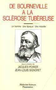 De Bourneville à la sclérose tubéreuse - une époque, un homme, une maladie