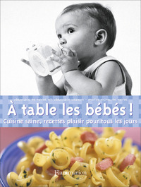 A TABLE LES BEBES