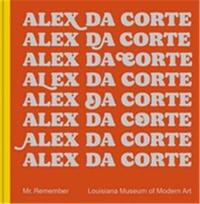 ALEX DA CORTE : MR. REMEMBER /ANGLAIS