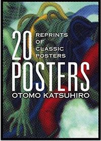 OTOMO KATSUHIRO: 20 POSTERS: REPRINTS OF CLASSIC POSTERS /ANGLAIS/JAPONAIS