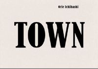 ORIE ICHIHASHI TOWN /ANGLAIS