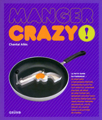 Manger crazy !