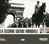 La seconde guerre mondiale 1939-1943 volume 1