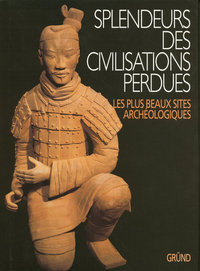 Splendeurs des civilisations perdues