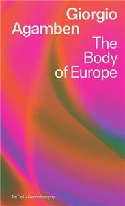 Giorgio Agamben The Body of Europe /anglais