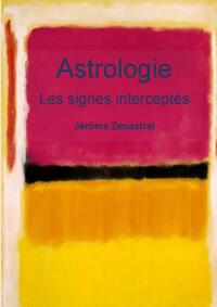 ASTROLOGIE : LES SIGNES INTERCEPTES
