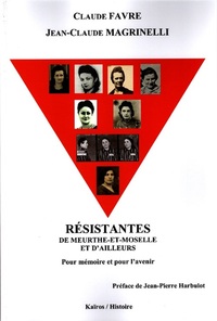 RÉSISTANTES DE MEURTHE-ET-MOSELLE ET D'AILLEURS