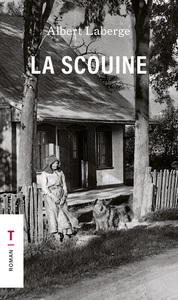 LA SCOUINE. UNE OEUVRE FONDATRICE DU ROMAN QUEBECOIS MODERNE