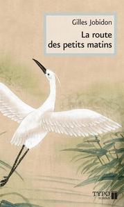 LA ROUTE DES PETITS MATINS