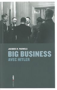 BIG BUSINESS AVEC HITLER