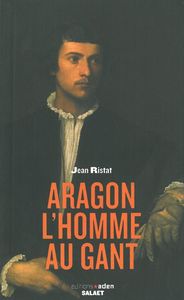 ARAGON, L'HOMME AU GANT