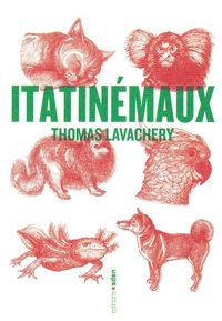 ITATINEMAUX - BESTIAIRE AUTOBIOGRAPHIQUE ILLUSTRE