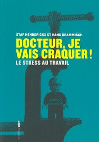 Docteur, je vais craquer !