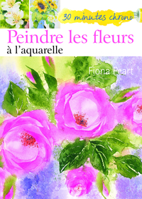 PEINDRE LES FLEURS A L'AQUARELLE