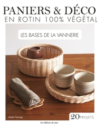 PANIERS & DECO EN ROTIN 100% VEGETAL - LES BASES DE LA VANNERIE