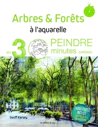 ARBRES & FORETS A L'AQUARELLE-PEINDRE EN 30 MINUTES CHRONO