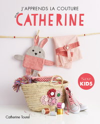 J'APPRENDS LA COUTURE AVEC CATHERINE
