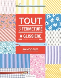 Tout sur la fermeture à glissière