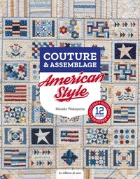 COUTURE & ASSEMBLAGE - AMERICAN STYLE