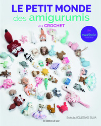 LE PETIT MONDE DES AMIGURUMIS