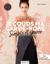 JE COUDS MA GARDE-ROBE SIMPLE ET EPUREE