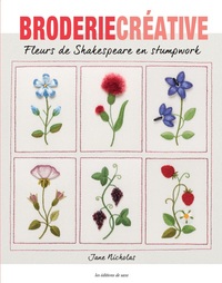 FLEURS DE SHAKESPEARE AU STUMPWORK