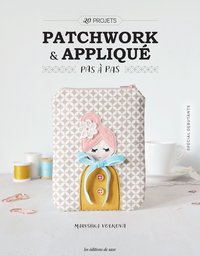 PATCHWORK & APPLIQUE PAS A PAS