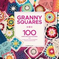 GRANNY SQUARE - 100 MOTIFS MODERNES A ASSEMBLER