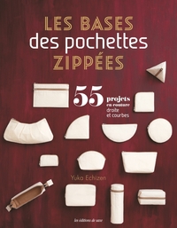 LES BASES DES POCHETTES ZIPPEES