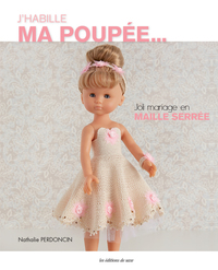 J'HABILLE MA POUPEE ... JOLIE MARIAGE EN MAILLE SERREE