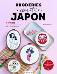 BRODERIES INSPIRATION JAPON. - 19 PROJETS AUTOUR DU MANGA, DE L'ANIME ET DE LA CULTURE JAPONAISE