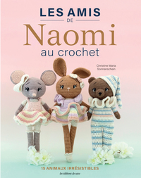 LES AMIS DE NAOMI AU CROCHET - 15 ANIMAUX ADORABLES