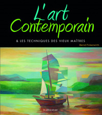 L'ART CONTEMPORAIN ET LES TECHNIQUES DES VIEUX MAITRES